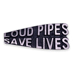 Loud Pipes Save Lives Pin