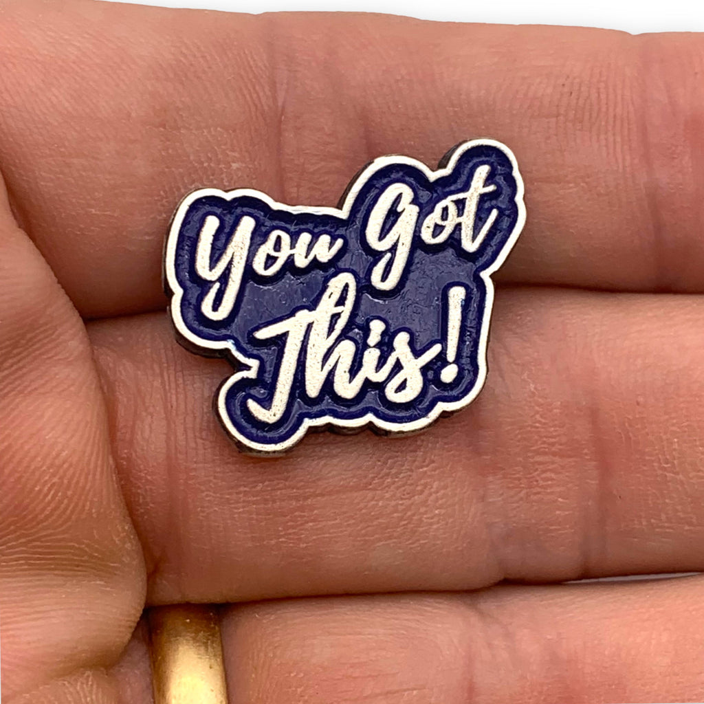 You Got This Encouragement Lapel Pin