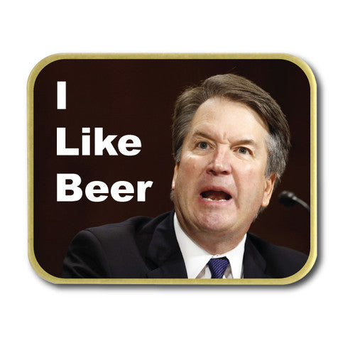I Like Beer Kavanaugh