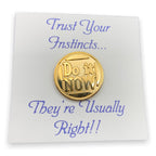 Do it Now Lapel Pin