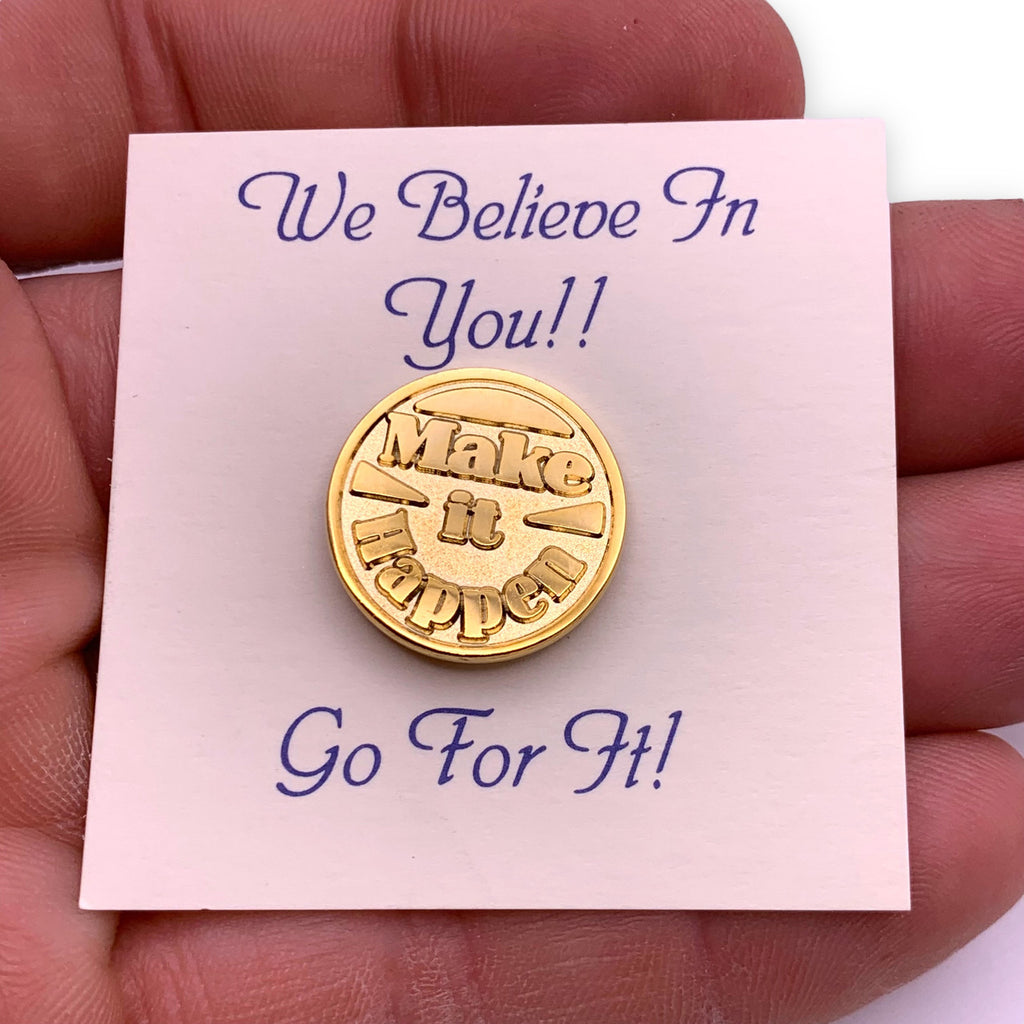 Make It Happen Lapel Pin