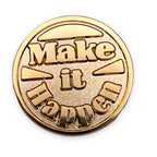 Make It Happen Lapel Pin