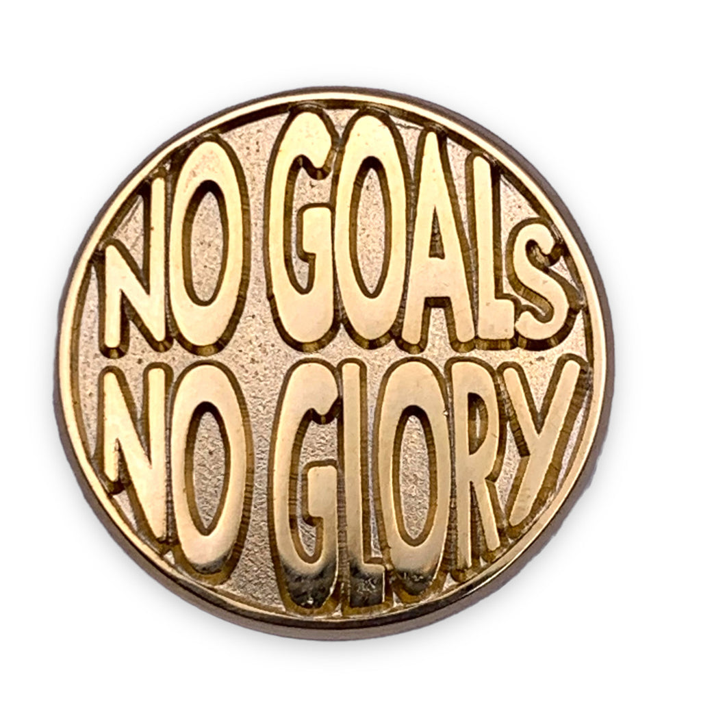 No Goals No Glory Lapel Pin