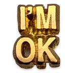 I'm Ok Lapel Pin