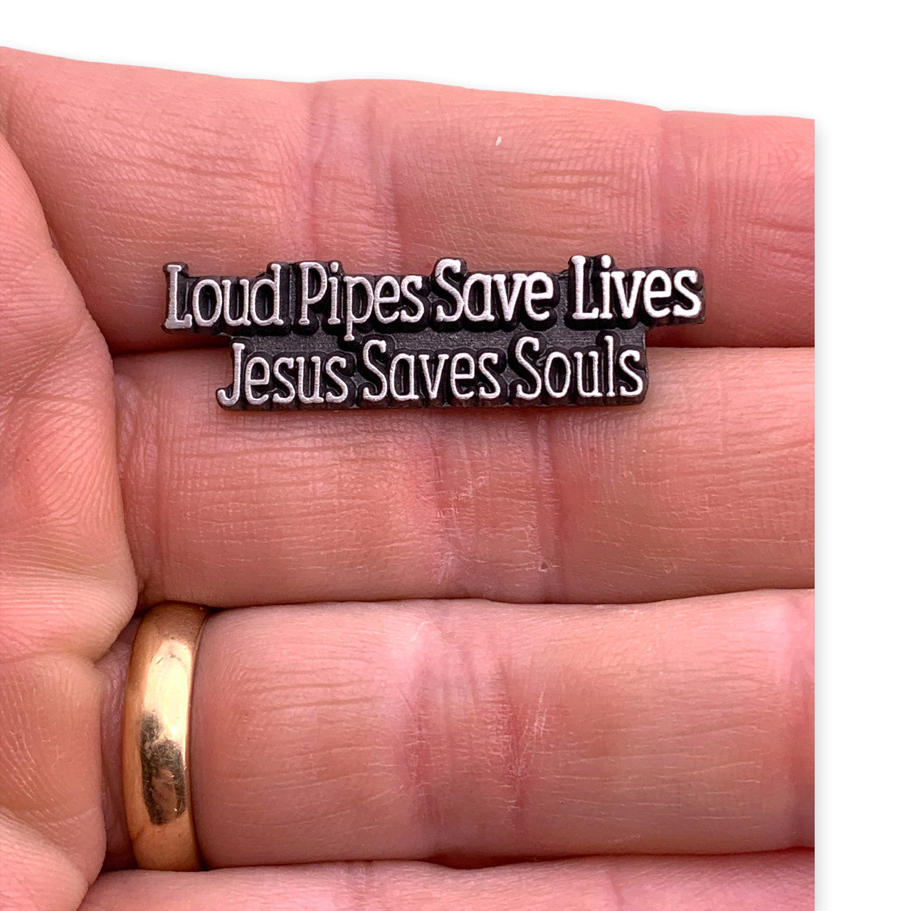 Loud Pipes Save Lives Jesus Saves Souls Pin