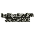 Loud Pipes Save Lives Jesus Saves Souls Pin